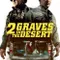 2 Graves in the Desert fragman izle